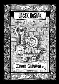 Żywoty ślimaków - Jacek Rosiak - ebook