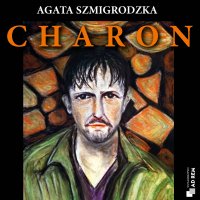CHARON - Agata Szmigrodzka - audiobook