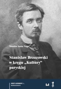 Stanisław Brzozowski w kręgu „Kultury” paryskiej - Monika Anna Noga - ebook