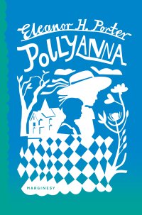 Pollyanna - Eleanor H Porter - ebook