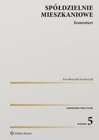 Spółdzielnie mieszkaniowe. Komentarz - Ewa Bończak-Kucharczyk - ebook