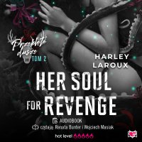 Her Soul for Revenge. Przeklęte dusze. Tom 2 - Harley Laroux - audiobook