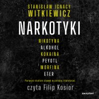 Narkotyki - Stanisław Ignacy Witkiewicz - audiobook