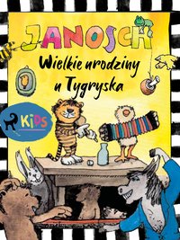 Miś i Tygrysek. Wielkie urodziny u Tygryska - Janosch - ebook