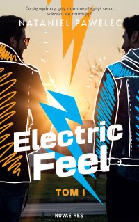 Electric Feel. Tom 1 - Nataniel Pawelec - ebook