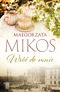 Wróć do mnie - Małgorzata Mikos - ebook