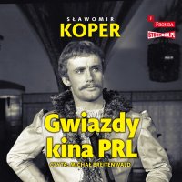 Gwiazdy kina PRL - Sławomir Koper - audiobook