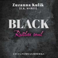 Black. Restless soul - Z.K. Marey - audiobook