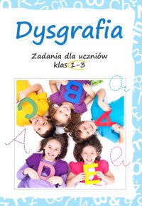 Dysgrafia. Ćwiczenia dla klas 1-3 - Lucyna Kasjanowicz - ebook