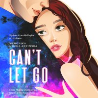 Can't Let Go - Weronika Mucha-Kępińska - audiobook