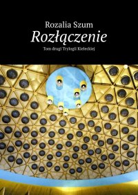 Rozłączenie - Rozalia Szum - ebook