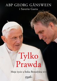 Tylko Prawda - Georg Gänswein - ebook