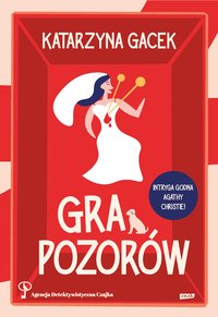 Gra pozorów - Katarzyna Gacek - ebook