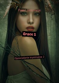 Grace 2 - Paweł Janiszewski - ebook