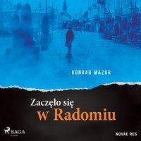 Zaczęło się w Radomiu - Konrad Mazur - audiobook