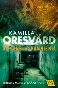Uśpione wspomnienia - Kamilla Oresvärd - ebook