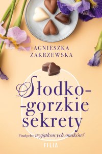 Słodko-gorzkie sekrety - Agnieszka Zakrzewska - ebook