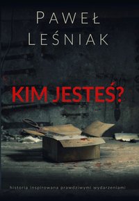 Kim jesteś? - Paweł Leśniak - ebook