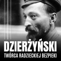 Feliks Dzierżyński. Polski twórca radzieckiej bezpieki - Gustaw Pniewski - audiobook