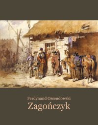Zagończyk - Ferdynand A. Ossendowski - ebook