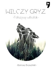 Wilczy Gryz - Fałszywy Wilkołak - Bartosz Brzeziński - ebook