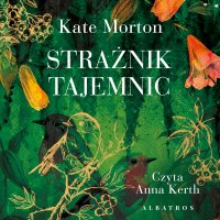 Strażnik tajemnic - Kate Morton - audiobook