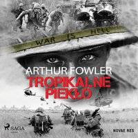 Tropikalne piekło - Arthur Fowler - audiobook