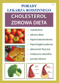 Cholesterol. Zdrowa dieta. Porady Lekarza Rodzinnego - Opracowanie zbiorowe - ebook