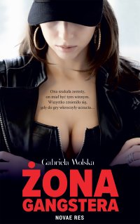 Żona gangstera - Gabriela Wolska - ebook