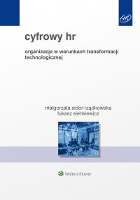 Cyfrowy HR. Organizacja w warunkach transformacji technologicznej - Małgorzata Sidor-Rządkowska - ebook