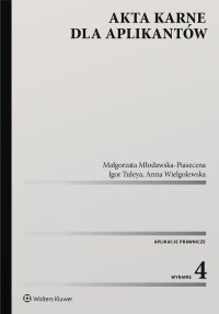Akta karne dla aplikantów - Małgorzata Młodawska-Piaseczna - ebook