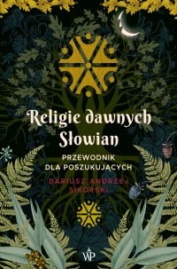 Religie dawnych Słowian - Dariusz Sikorski - ebook