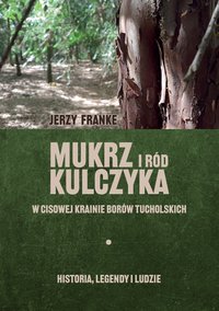 Mukrz i ród Kulczyka - Jerzy Franke - ebook