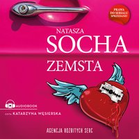 Zemsta. Agencja Rozbitych Serc - Natasza Socha - audiobook