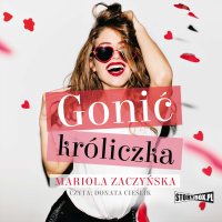 Gonić króliczka - Mariola Zaczyńska - audiobook