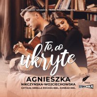 To, co ukryte - Agnieszka Nikczyńska-Wojciechowska - audiobook