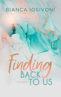 Finding Back to Us - Bianca Iosivoni - ebook