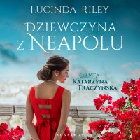 Dziewczyna z Neapolu - Lucinda Riley - audiobook