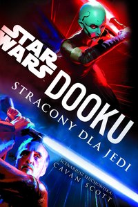Star Wars. Dooku. Stracony dla Jedi - Opracowanie zbiorowe - ebook