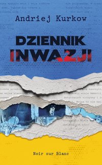 Dziennik inwazji - Andrij Kurkow - ebook