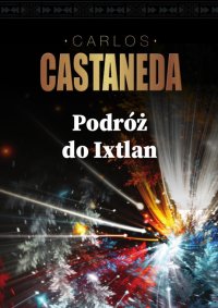 Podróż do Ixtlan - Carlos Castaneda - ebook