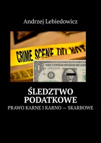 Śledztwo podatkowe - Andrzej Lebiedowicz - ebook