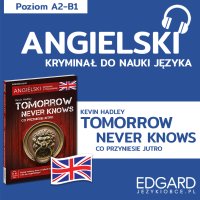 Angielski z kryminałem. Tomorrow Never Knows - Kevin Hadley - audiobook