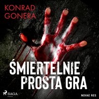 Śmiertelnie prosta gra - Konrad Gonera - audiobook