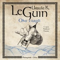 Oko czapli - Ursula K. Le Guin - audiobook