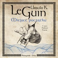 Miejsce początku - Ursula K. Le Guin - audiobook