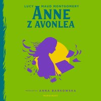 Anne z Avonlea - Lucy Maud Montgomery - audiobook