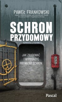 Schron przydomowy - Paweł Frankowski - ebook