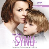 Przez Ciebie, synu - Agata Komorowska - audiobook