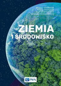 Ziemia i środowisko - Zygfryd Witkiewicz - ebook